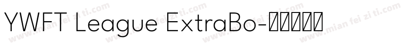 YWFT League ExtraBo字体转换